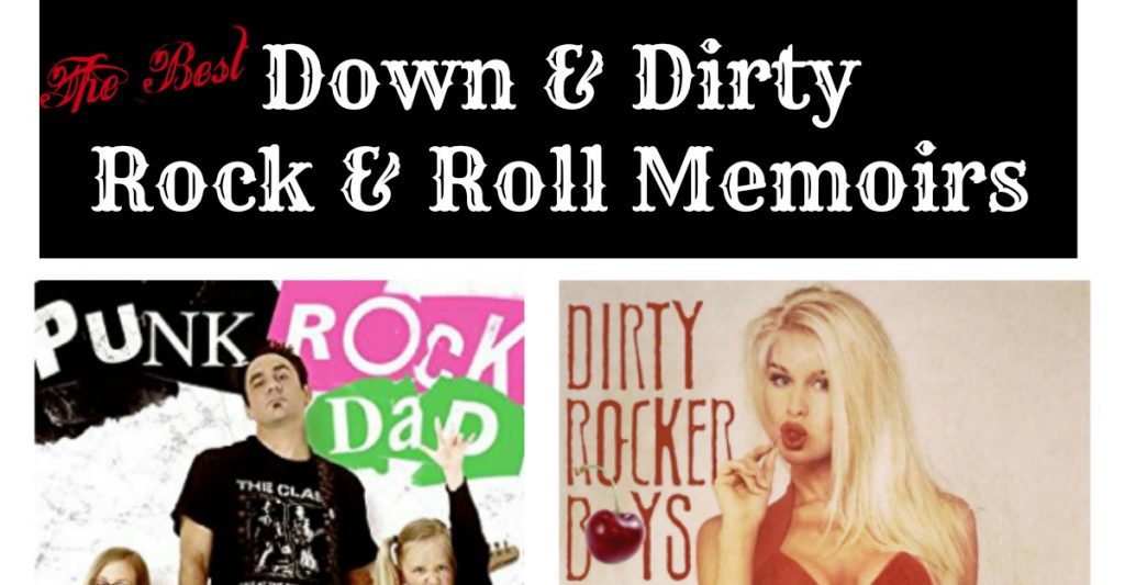 The Best down and dirty rock and roll memoirs